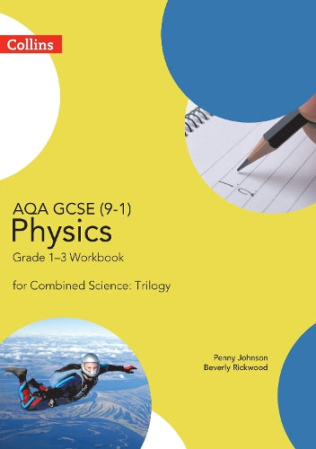 AQA GCSE 9-1 Physics for Combined Science Grade 13 Workbook