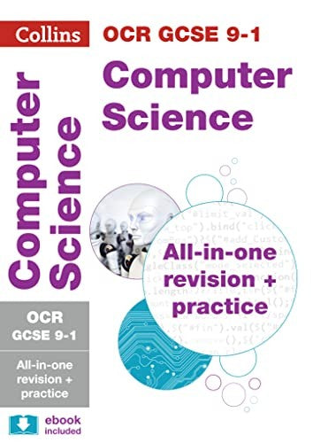 OCR GCSE 9-1 Computer Science All-in-One Complete Revision and Practice