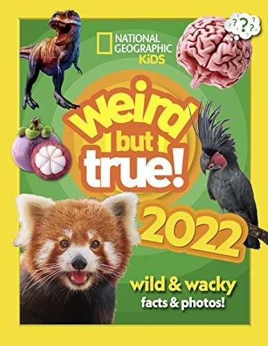 Weird but true! 2022