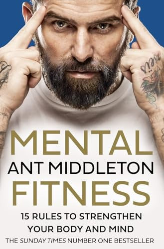 Mental Fitness: 15 Rules to Strengthen Your Body and Mind