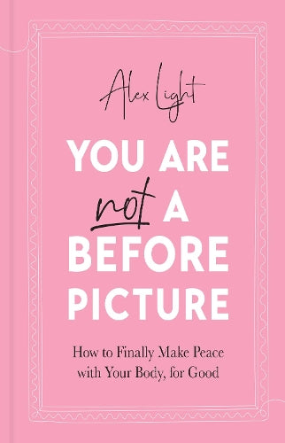 You Are Not a Before Picture