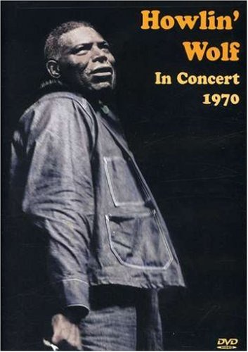 Howlin Wolf: In Concert 1970