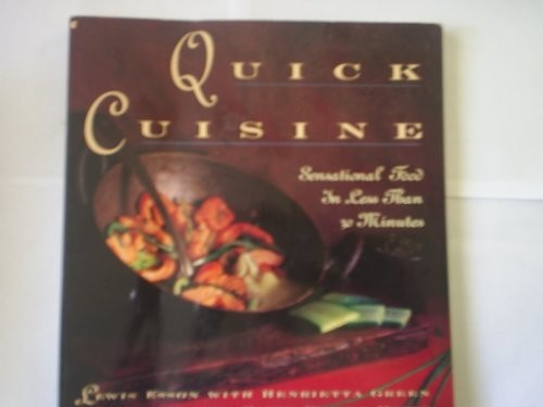 Quick Cuisine, Sensational Food in Less Than 30 Mi Nutes