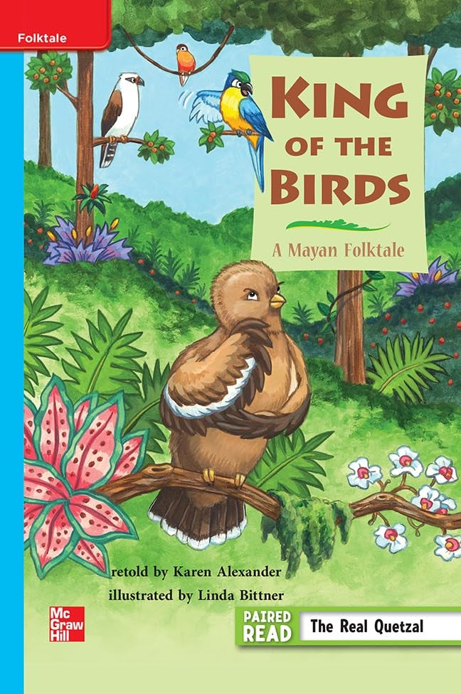 Reading Wonders Leveled Reader King of the Birds: On-Level Unit 3 Week 1 Grade 3
