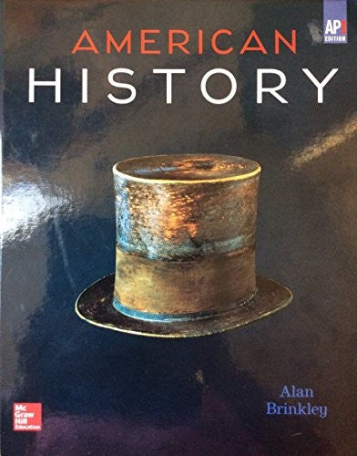 Brinkley, American History: Connecting with the Past AP Edition (C)2015 15e, Student Edition