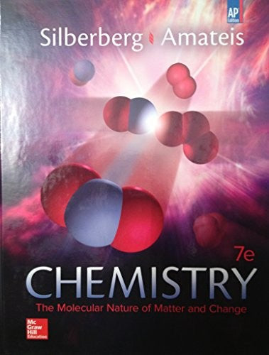 Silberberg, Chemistry: The Molecular Nature of Matter and Change (C) 2015, 7e, AP Student Edition (Reinforced Binding)