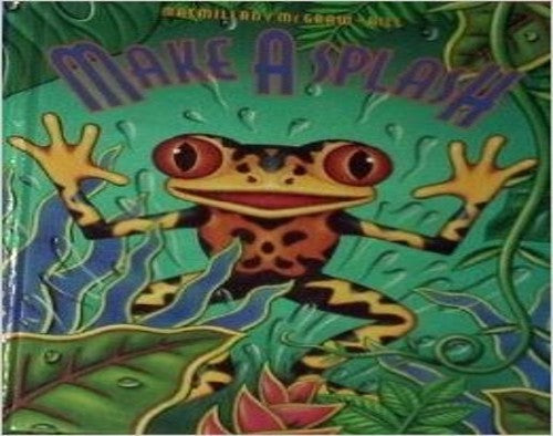 Macmillan McGraw Hill Reading nd Grade Level Make A Splash