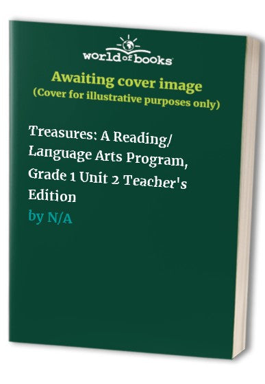 Treasures: A Reading/ Language Arts Program, Grade 1 Unit 2 Teacher's Edition