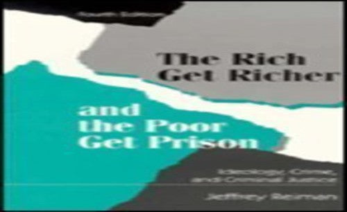 The Rich Get Richer and the Poor Get Prison