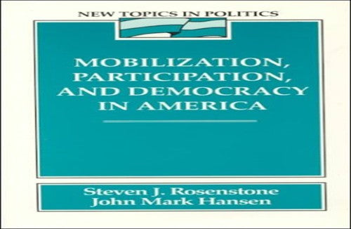 Mobilization, Participation, and Democracy in America