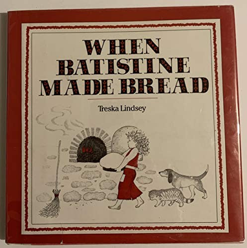 When Batistine Made Bread