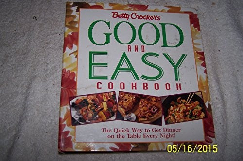 Betty Crocker's Good and Easy Cookbook