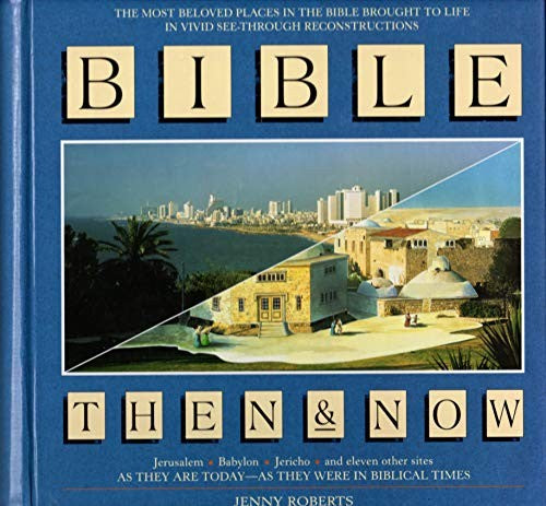 The Bible: Then and Now