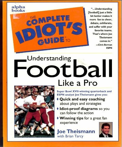 The Complete Idiot's Guide to Understanding Football Like a Pro