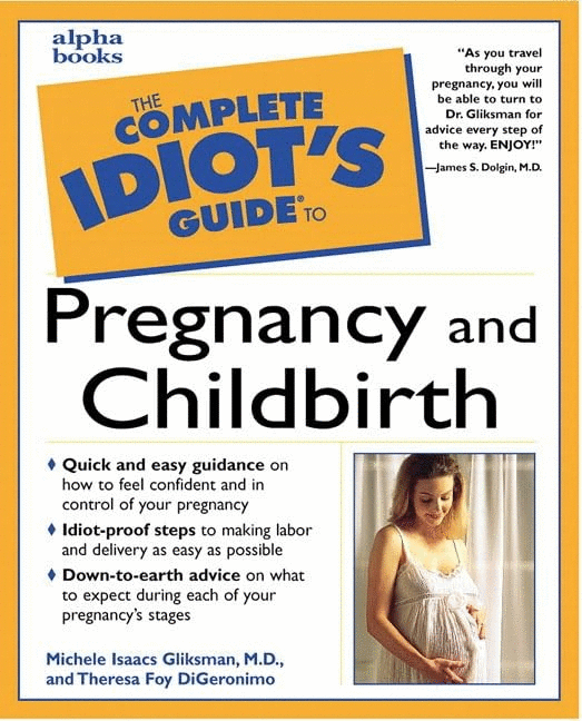 Complete Idiot's Guide to Pregnancy & Childbirth