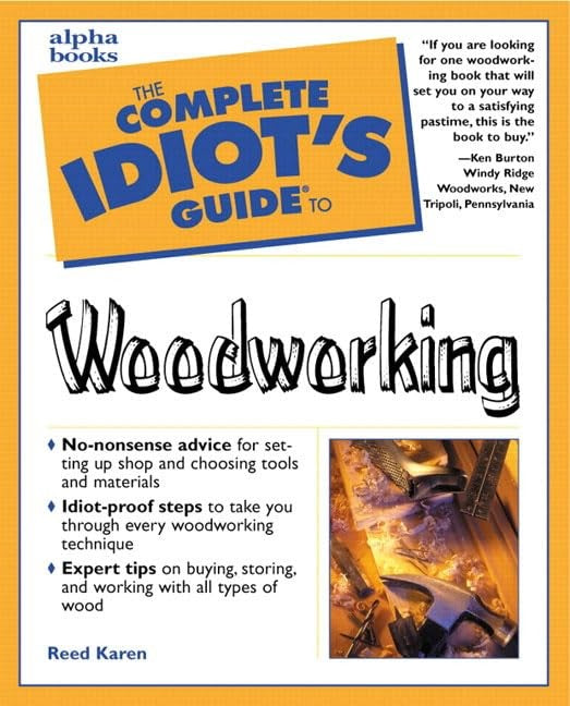 Complete Idiot's Guide to Woodworking