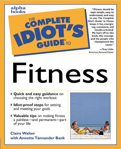 Complete Idiot's Guide to Fitness