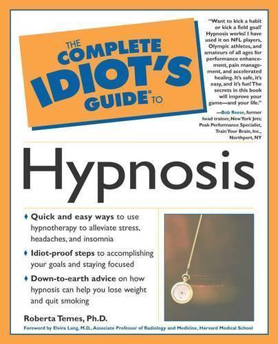 Complete Idiot's Guide to Hypnosis