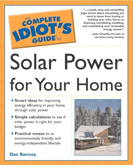 Complete Idiot's Guide to Solar Power for Your Home