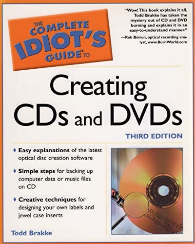 Complete Idiot's Guide to Creating Your Own Cds And Dvds (Third Edition)