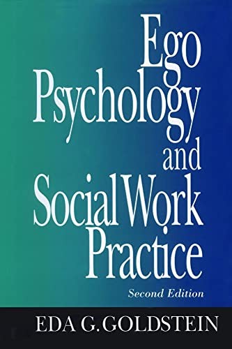 Ego Psychology and Social Work Practice: 2nd Ed