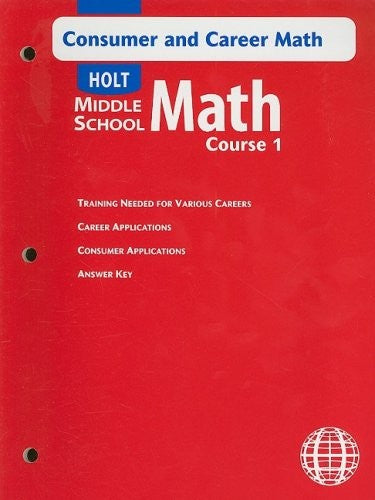 Holt Middle School Math: Consumer and Career Mathematics, Course 2