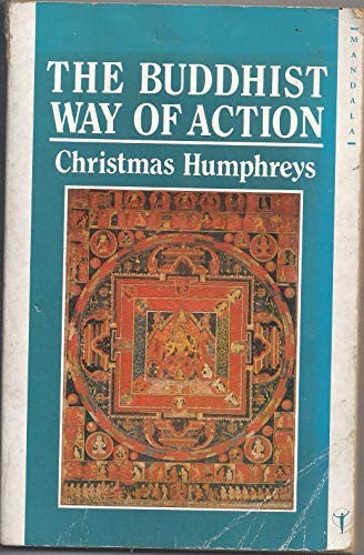 The Buddhist Way of Action