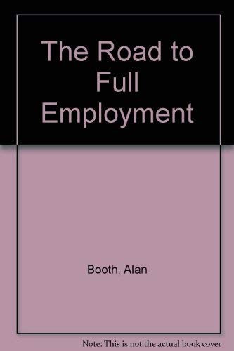 The Road to Full Employment