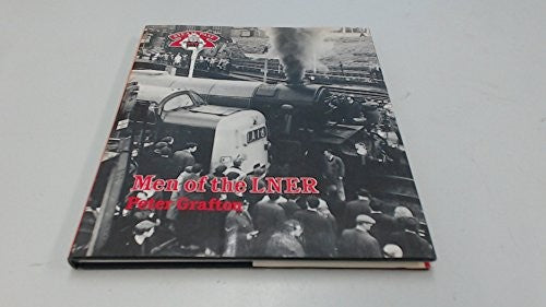 Men of the London and North Eastern Railway