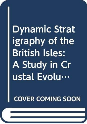 Dynamic Stratigraphy of the British Isles