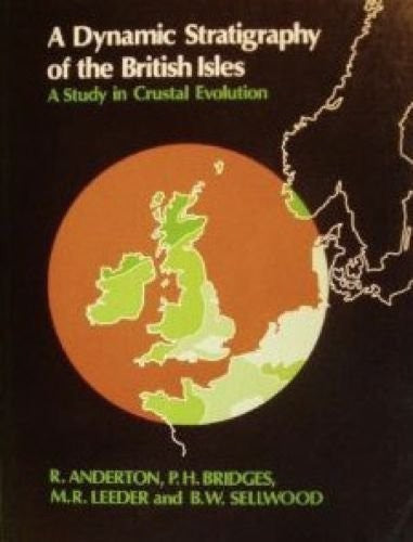A Dynamic Stratigraphy of the British Isles