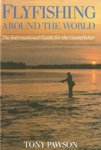 Fly Fishing Around the World