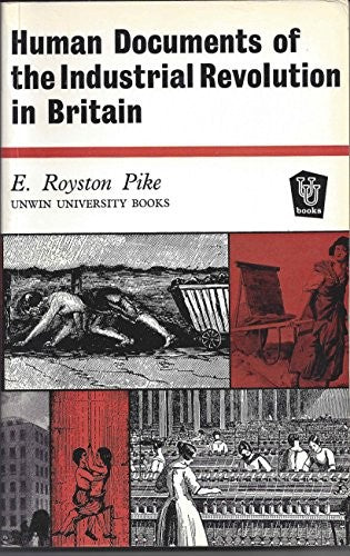Human Documents of the Industrial Revolution in Britain