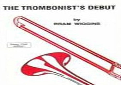 Bram Wiggins: The Trombonist's Debut (Bass Clef edition)