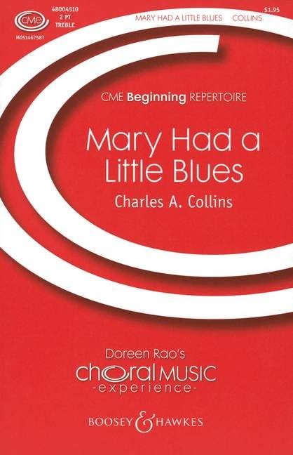 Mary had a little blues: Traditional nursery rhymes. 2-part treble voices (SA) and piano. Partition de chœur.
