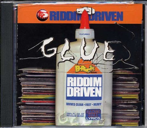 Riddim Driven: Glue