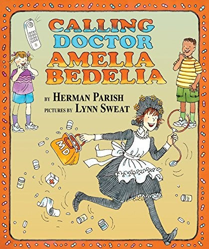 Calling Doctor Amelia Bedelia