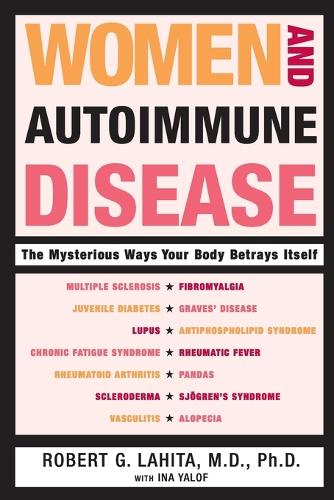 Women And Autoimmune Disease: The Mysterious Ways Your Body Betrays Itse lf