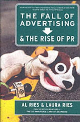 The Fall of Advertising & the Rise of PR