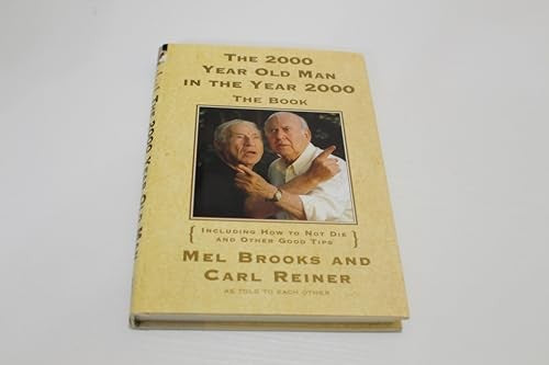 The 2, 000 Year Old Man in the Year 2, 000