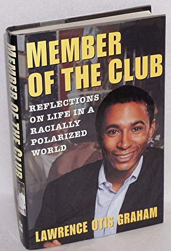 Member of the Club: Reflections on Life in a Racially Polarized World
