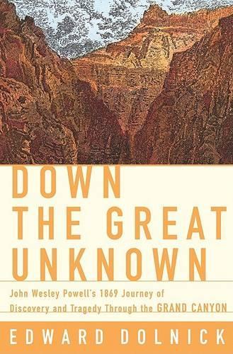 Down the Great Unknown