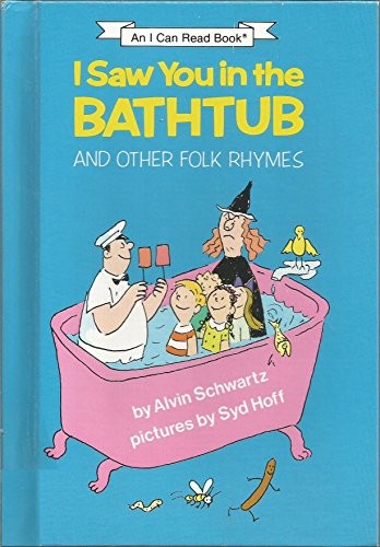 I Saw You in the Bathtub, and Other Folk Rhymes