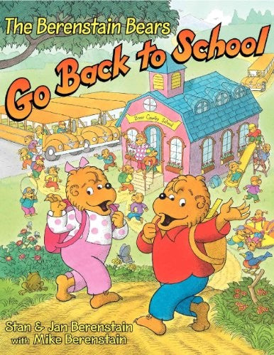 The Berenstain Bears Go Back to School