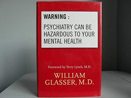 Warning: Psychiatry Can be Hazardous to Your Mental Health