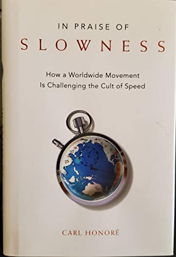 In Praise of Slow