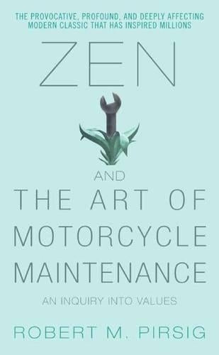 Zen and the Art of Motorcycle Maintenance