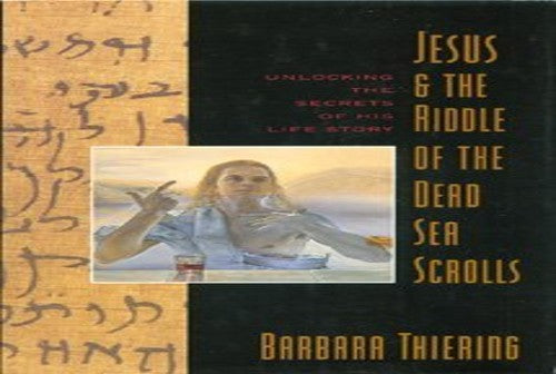 Jesus and the Riddle of the Dead Sea Scrolls