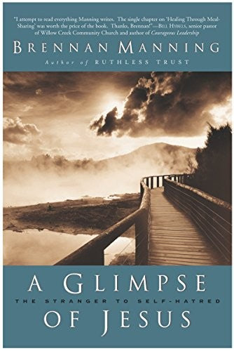 A Glimpse Of Jesus: The Stranger To Self Hatred