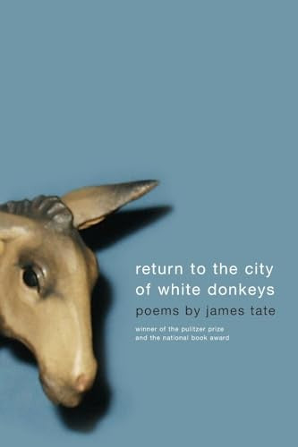 Return To The City Of White Donkeys: Poems